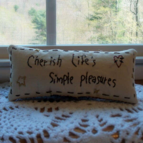 Chrish Life's Simple Pleasures  Hand Stitched Pillow Ornie