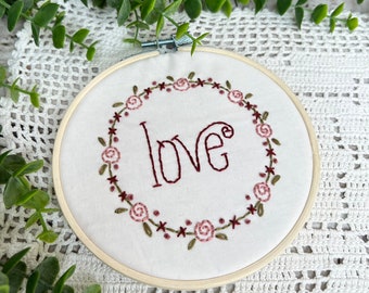 Love Embroidery Hoop Art, Country Cottage Decor, Valentine Gift for Her, for Mom, Love Shelf Sitter, Farmhouse