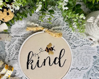 Hand Embroidered Bee Kind Hoop Art, Rustic Farmhouse Decor