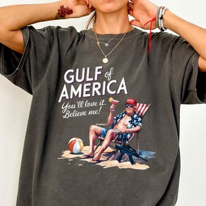 Comfort Colors Trump Gulf of America Shirt, Gulf of America Trump T-Shirt, Trump ocean Tee, Trump Funny Tee, Gulf Trump Shirt, MAGA Shirt