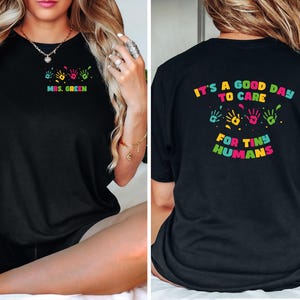 It&#39;s A Good Day To Care For Tiny Humans Shirt, Daycare Teacher Shirt, Babysitter Gift Tee, Preschool Staff Shirt, Childcare Provider T-Shirt