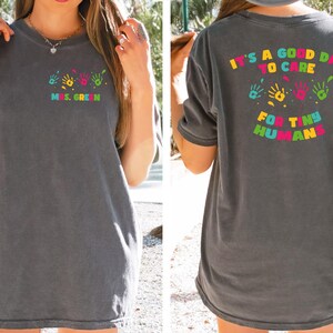 Comfort Colors® It&#39;s A Good Day To Care For Tiny Humans Shirt, Daycare Teacher Shirt, Babysitter Gift, Preschool Staff Shirt