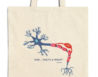 That's A Wrap! -Myelin,  Neuroscience Themed Cotton Canvas Tote Bag