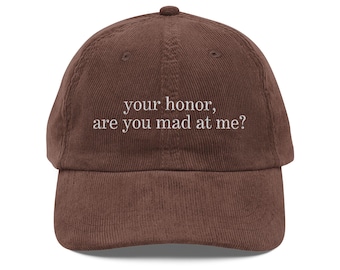 Your Honor Are You Mad At Me Embroidered Vintage Corduroy Lawyer Cap Hat