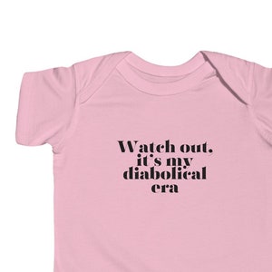Infant, DIABOLICAL era, Watch Out, Infant Fine Jersey Bodysuit, gifts for her, feminist, empower girls, baby newborn gift, baby shower