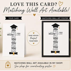 May include: A graduation card and matching wall art poster. The card and poster feature a black graduation cap and the text "For I know the plans I have for you declares the Lord plans to prosper you..." in black font.