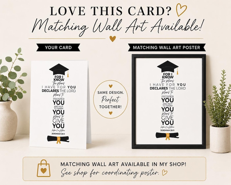 May include: A graduation card and matching wall art poster. The card and poster feature a black graduation cap and the text "For I know the plans I have for you declares the Lord plans to prosper you..." in black font.