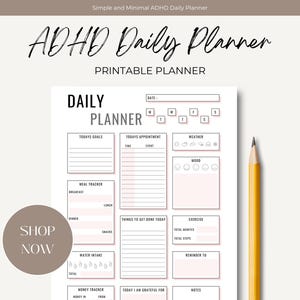 May include: A printable ADHD daily planner with a minimalist design. The planner includes sections for daily goals, appointments, weather, mood tracking, meal tracking, water intake, and exercise. A pencil rests on the right side of the planner. The words "ADHD Daily Planner" are written in a stylish font.