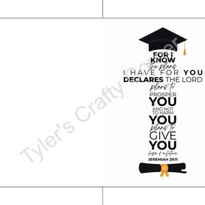May include: A graduation-themed design featuring a black mortarboard, a scroll, and text from Jeremiah 29:11. The text reads "For I know the plans I have for you, declares the Lord, plans to prosper you and not to harm you, plans to give you hope and a future."