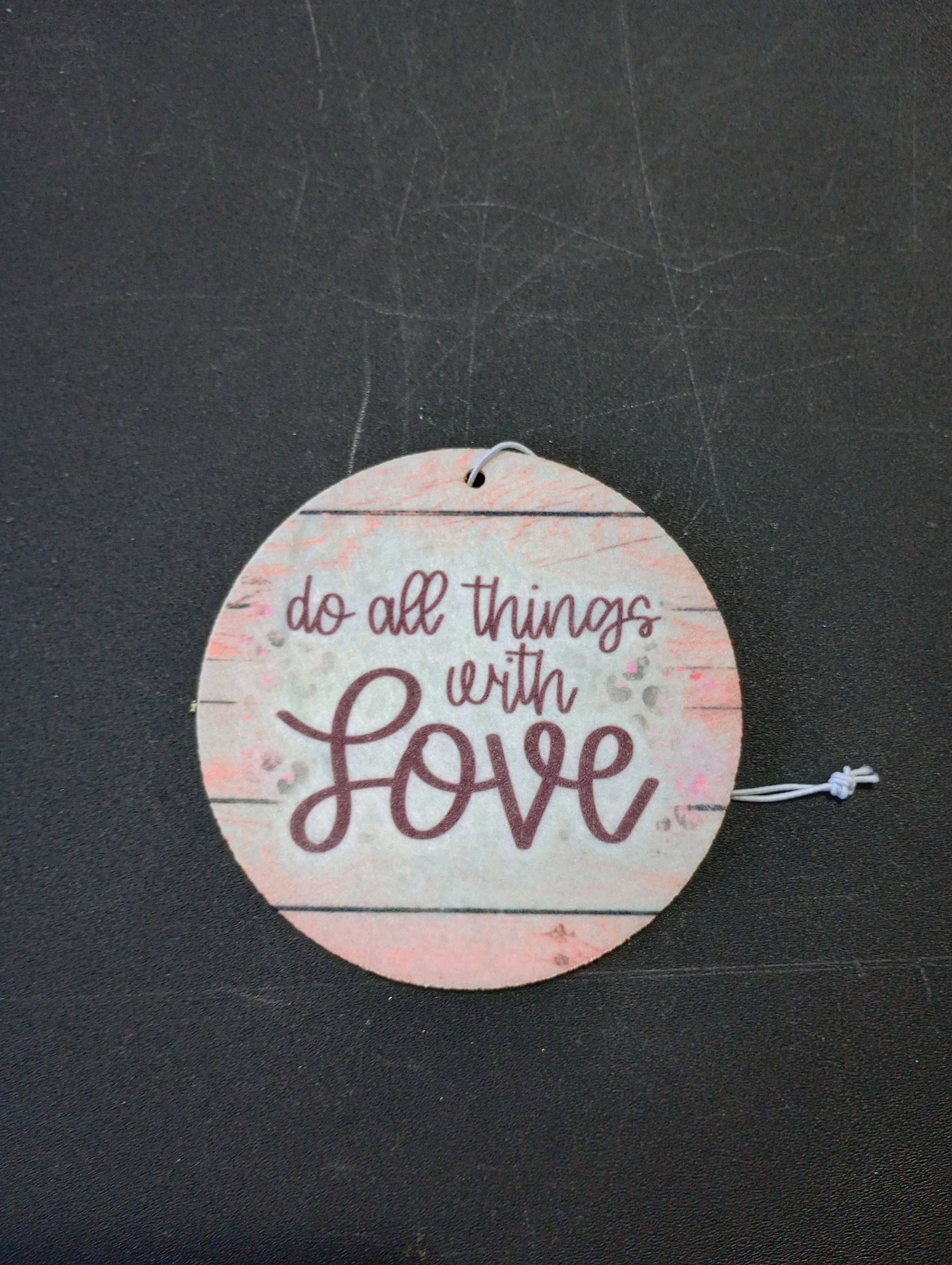 Do All Things With Love Air Freshener