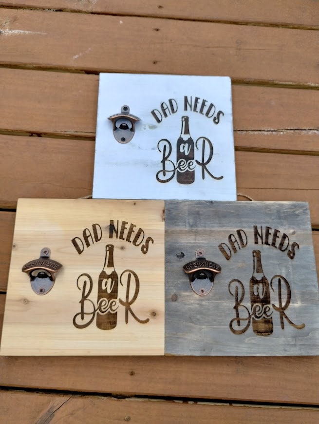 Dad Needs a Beer Bottle Opener - Image 1