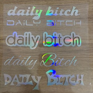 Car stickers | Daily B!tch | Oil Slick&other colors | Tuning stickers | Rear window | Windscreen stickers