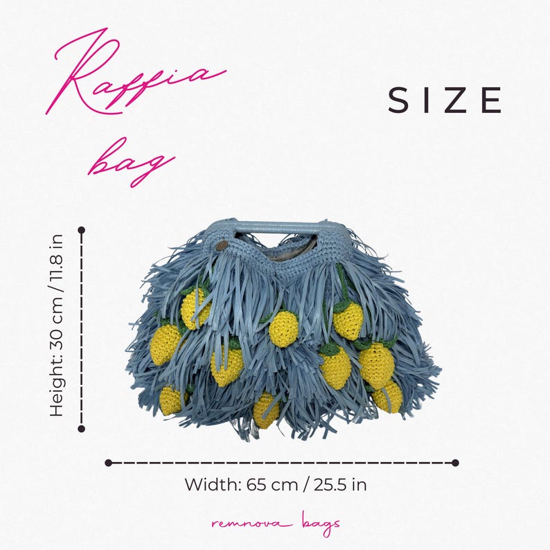 May include: A blue raffia bag with yellow crocheted lemon accents and fringe, featuring a height of 11.8 inches and a width of 25.5 inches. The text reads Raffia bag, SIZE, Height: 30 cm / 11.8 in, Width: 65 cm / 25.5 in, and remnova bags.