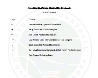 May include: A table of contents for a basketball practice planning templates package. The document includes templates for individual player tryouts, early season practice plans, mid-season practice plans, pre-game practice plans, youth basketball practice plans, tips for administering organised and high energy practice sessions, and post-practice evaluation forms.
