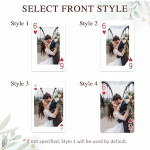 May include: Four different styles of playing cards with a photo of a couple kissing on a bridge. The cards are all white with red hearts and numbers. The text "SELECT FRONT STYLE" is at the top of the image. The text "Style 1", "Style 2", "Style 3", and "Style 4" are below each card. The text "* If not specified, Style 1 will be used by default." is at the bottom of the image.