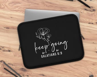 Floral Galatians 6:9 Laptop Sleeve | Christian "Keep Going" Motivational Gift