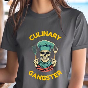 Culinary Gangster Funny Skeleton Tee | Cool Cooking Humor Tee | Gift for Chefs & Food Lovers, funny t shirts