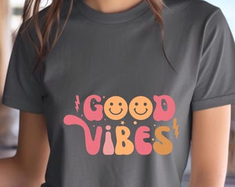 Good Vibes T-Shirt: Unisex Inspirational Graphic Tee