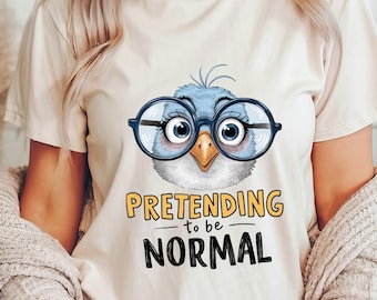 Introvert Humor T-Shirt, Pretending To Be Normal, Funny Quirky Tee