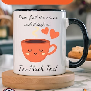 Too Much Tea Mug – Chai Lover Gift – Funny Indian Tea Mug – Personalized Desi Accent Cup – Punjabi Pakistani Chai Mug – Gift for Tea Lover