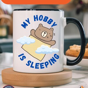 My Hobby Is Sleeping Funny Personalized Mug, Tea Coffee Mug, Accent Cup (11, 15oz), Gift Under 20, White Elephant Gift