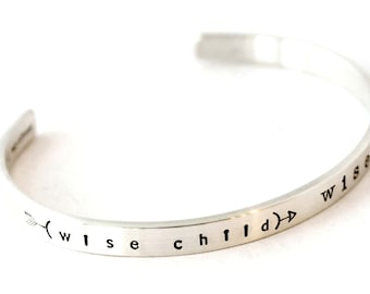 WISE Child - WISER Woman - Sterling Silver Cuff Bracelet - Woman's Silver Bracelet - Bridesmaid Gift - Hand Stamped Cuff Bracelet