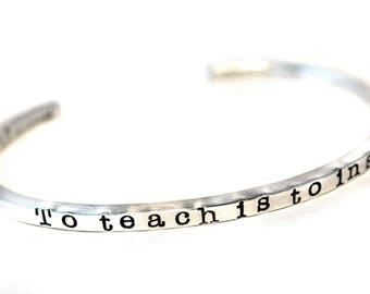 TO TEACH is to INSPIRE Sterling Silver Skinny Stacking Cuff Bracelet - Teacher's Gift - Grade School Teacher's Gift - Free Shipping