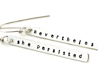NEVERTHELESS, SHE PERSISTED Sterling Silver Earrings, Dangle Earrings - Free Shipping - Friendship Jewelry - Sterling Silver Earrings