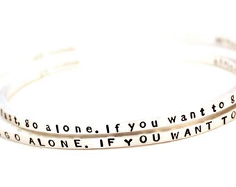 AFRICAN PROVERB Sterling Silver Skinny Cuff Bracelet - if you want to go fast, go alone. if you want to go far, go together. - Free Ship