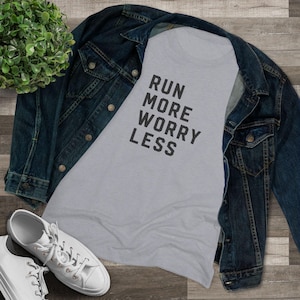 Run More Worry Less Women&#39;s soft t-shirt, running shirt, gift for runner