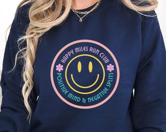 Happy Run Club Sweatshirt: Positive Mind, Negative Splits