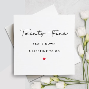 25th Anniversary Card, Twenty Five Years Down Forever To Go, 25th Anniversary Gift, Card For Boyfriend, Card For Girlfriend, 25 Anniversary