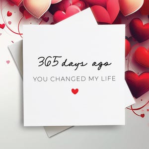 Primo biglietto di anniversario, 365 giorni fa hai cambiato la mia vita, regalo per il primo anniversario, biglietto d'amore personalizzato, biglietto per fidanzato o fidanzata