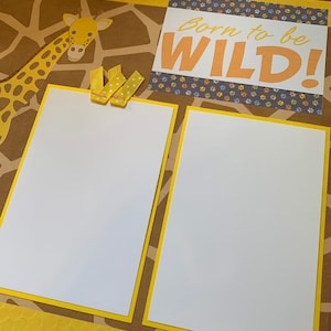 Born to be Wild.  Giraffe. 12x12 Premade Scrapbook Pages for your family zoo trip