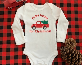 I'll Be Home for Christmas Bodysuit {newborn outfit, christmas tree truck outfit, winter baby outfit}