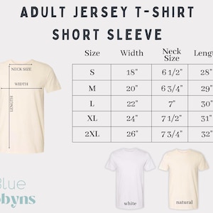 May include: Cream-colored t-shirt with size chart and text "ADULT JERSEY T-SHIRT SHORT SLEEVE". The chart shows measurements for sizes S to 2XL, including width, neck size, and length in inches. Two additional t-shirts are shown in white and natural colors.