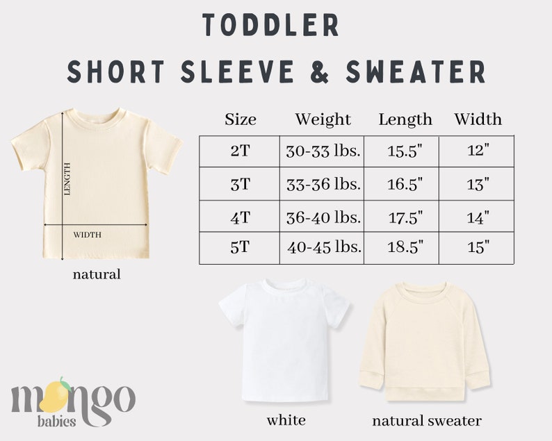 May include: Size chart for toddler short sleeve shirts and sweaters in natural and white colours. The chart shows sizes 2T, 3T, 4T, and 5T with corresponding weight, length, and width measurements in inches and pounds.