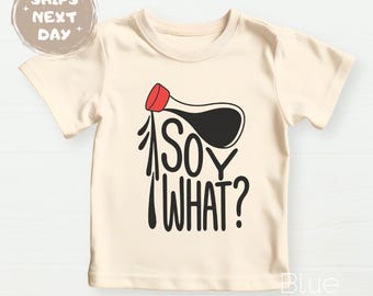 Soy What Tshirt Funny Baby Shower Gift for Baby Clothes Funny Cute Soy Sauce Baby Clothes Funny Shoyu Tee Soy Sauce Tshirt Sushi Lover Tee