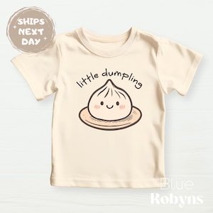 Cute Little Dumpling Tshirt Dumpling Baby Bodysuit Cute Baby Shower Gift for Newborn Clothes Cute Dumpling Shirt for Kids Tee Food Pun Tee