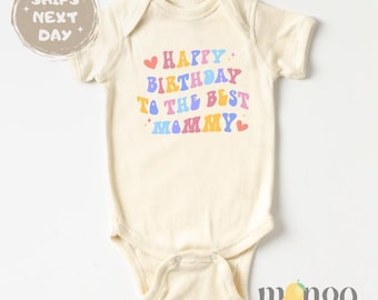 Happy Birthday Baby Bodysuit Best Mom Gift Ideas Mother's Day Gift for Mom Birthday Tshirt I love My Mom Best Mom Ever