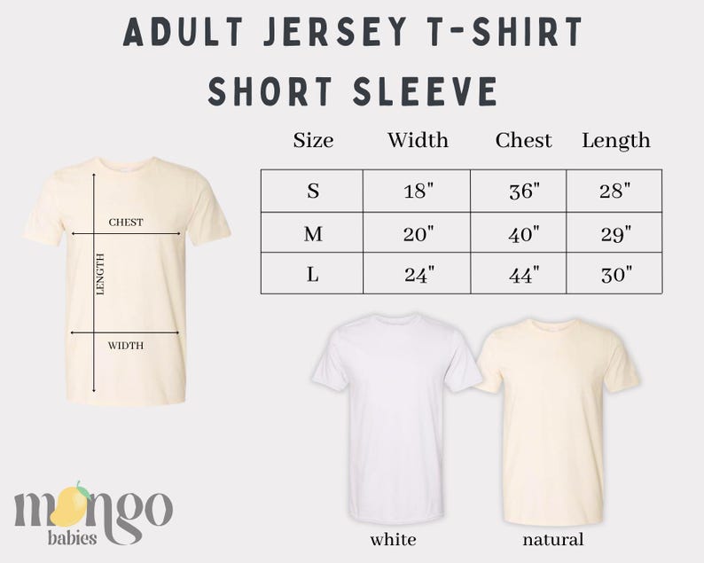 May include: Size chart for adult short-sleeved t-shirts in sizes S, M, and L. The chart shows width, chest, and length measurements in inches. Two t-shirts are shown below the chart, one white and one natural.