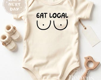 Eat Local Funny Baby Bodysuit, Funny Breastfeeding Gift, Baby Shower Gift, Newborn Clothes