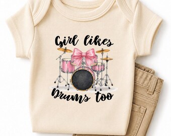 Girl Likes Drums Too Girls Tshirt, Cute Drum Player Outfit, Drums Baby Bodysuit, Natural Sweatshirt
