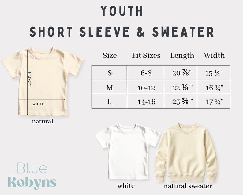 May include: Image showing a size chart for youth short sleeve shirts and sweaters. The chart includes sizes S, M, and L, with corresponding fit sizes, lengths, and widths in inches. The image also displays examples of a natural short sleeve shirt, a white short sleeve shirt, and a natural sweater.