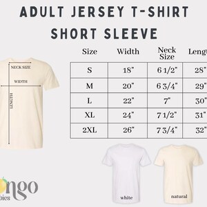 May include: A size chart for adult short-sleeved jersey t-shirts. The chart shows the size, width, neck size, and length in inches for sizes S, M, L, XL, and 2XL. The chart is displayed on a white background with a light beige t-shirt and a white t-shirt below.