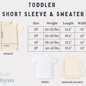 May include: Image features a size chart for toddler short sleeve shirts and sweaters. The chart includes sizes 2T to 5T, with corresponding weight, length, and width measurements in inches. The image also shows examples of the clothing in natural and white colors.