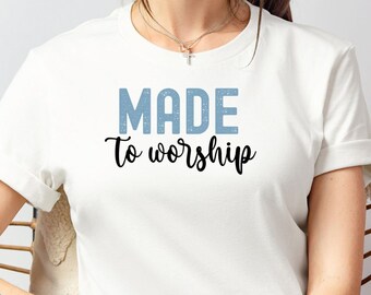 Worship Shirt Psalm 95 Faith Shirt, Made To Worship, Trendy Christian Shirts, Bible Verse Tee, Christian Mom Shirt, Mom Christian Gift