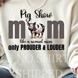 Pig Show Mom PNG: 4H FFA Livestock Design (Digital Download)
