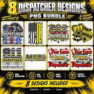 Puede incluir: Un paquete digital de 8 diseños gráficos para despachadores con texto como 911 DISPATCHER, DEEFENDING THOSE WHO DEFEND US, CALM VOICE IN THE DARK, AQUINO y DEAR SANTA SORRY FOR ALL THE F-BOMBS THIS YEAR I'M A DISPATCHER en amarillo, negro y blanco.