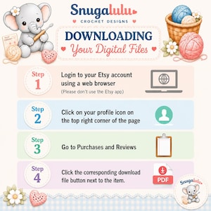 May include: An illustrated guide with the text "DOWNLOADING Your Digital Files" shows how to download digital files from Etsy. Includes a cute elephant, yarn, and a step-by-step guide with icons and instructions.